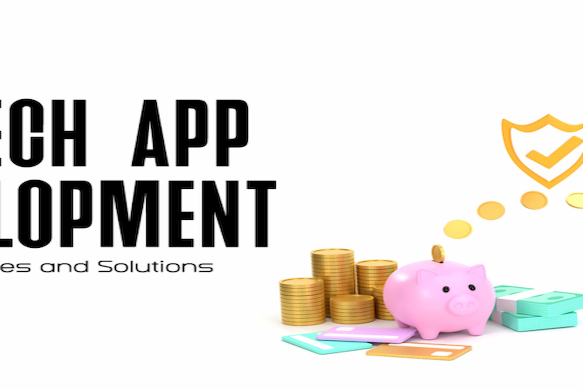 FinTech App Development: Top Challenges and Solutions [2023]